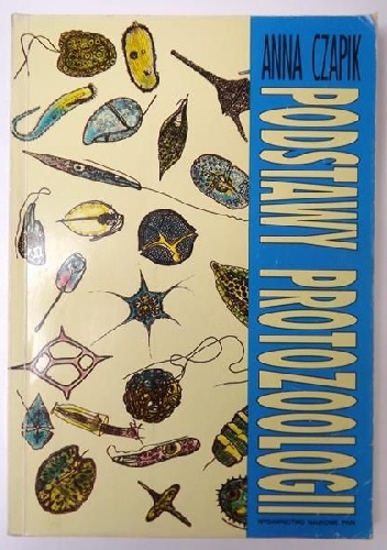 Podstawy protozoologii - Anna Czapik