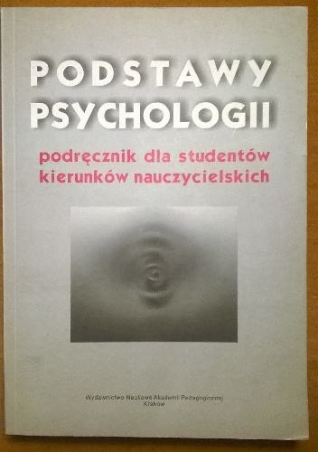 Podstawy psychologii podręcznik dla studentów kierunków nauczycielskich