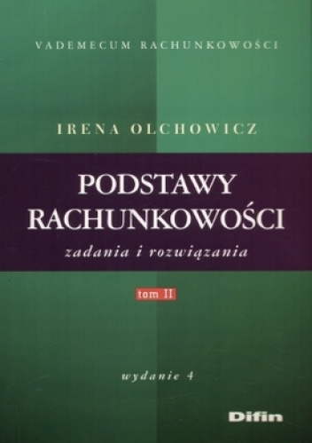 Podstawy rachunkowości. Zadania i rozwiązania. Tom 2 - Irena Olchowicz