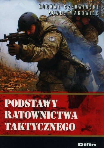 Podstawy ratownictwa taktycznego - Paweł Makowiec, Michał Czerwiński
