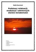 Podstawy relaksacji, medytacji i odmiennych stanów świadomości - Rafał Seremet