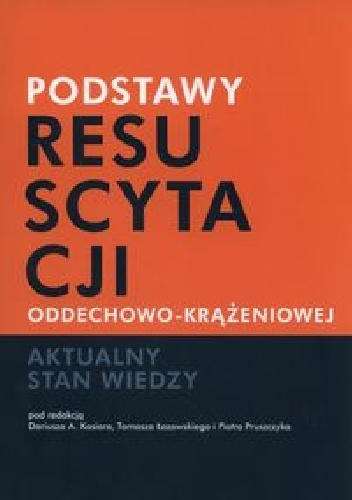 Podstawy resuscytacji oddechowo-krążeniowej. Aktualny stan wiedzy