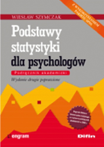 Podstawy statystyki dla psychologów. Podręcznik akademicki. Wydanie 2 poprawione - Wiesław Szymczak