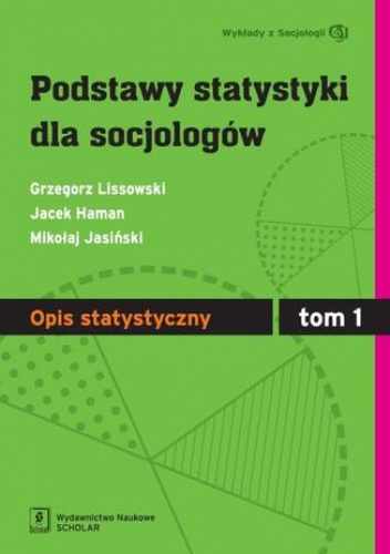 Podstawy statystyki dla socjologów Tom 1 Opis statystyczny