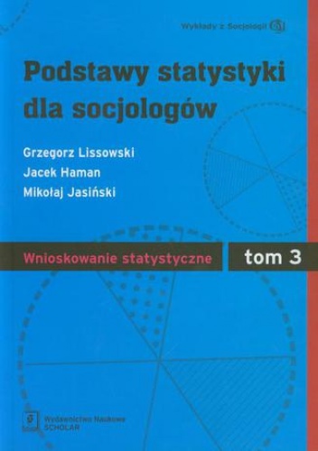 Podstawy statystyki dla socjologów Tom 3 Wnioskowanie statystyczne