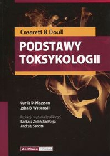 Podstawy toksykologii - Curtis D. Klaassen, John B. Watkins III