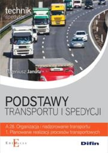 Podstawy transportu i spedycji - Eugeniusz Januła