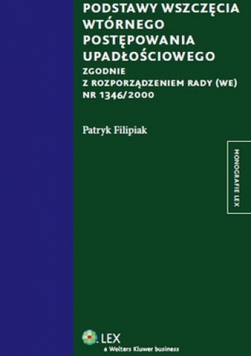 Podstawy wszczęcia wtórnego postępowania upadłościowego - Patryk Filipiak