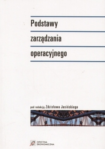 Podstawy zarządzania operacyjnego - Zdzisław Jasiński
