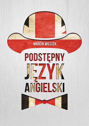 Podstępny język angielski - Marcin Wilczek