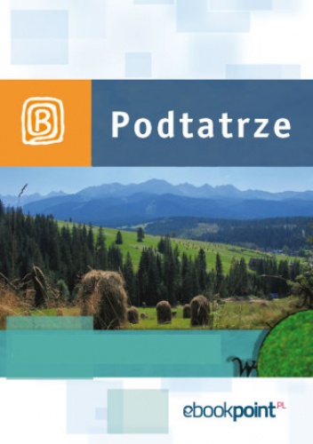 Podtatrze. Miniprzewodnik - praca zbiorowa