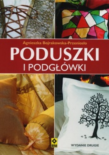 Poduszki i podgłówki - Agnieszka Bojarkowska-Przeniosło