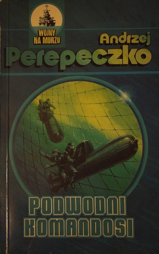 Podwodni Komandosi - Andrzej Perepeczko