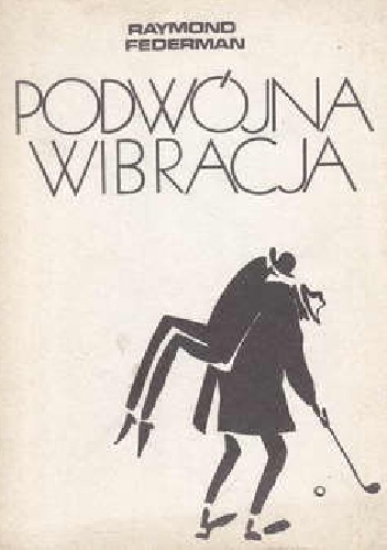 Podwójna wibracja - Raymond Federman