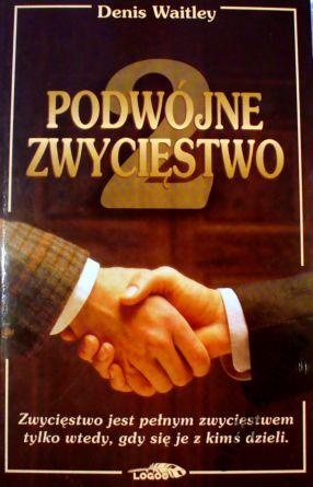 Podwójne zwycięstwo - Denis Waitley