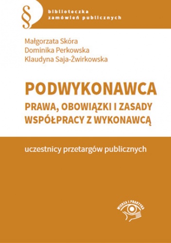 Podwykonawca - prawa, obowiązki i zasady współpracy z wykonawcą