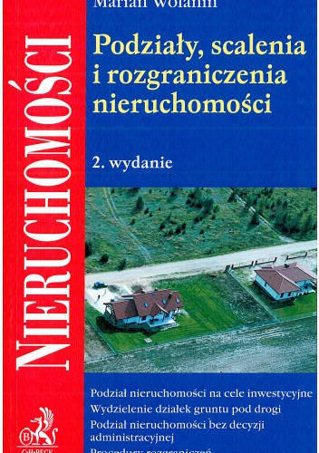 Podziały, scalenia i rozgraniczenia nieruchomości - Marian Wolanin