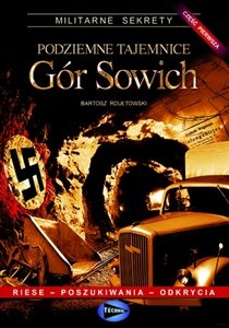 Podziemne tajemnice Gór Sowich - Cz.1 - Bartosz Rdułtowski