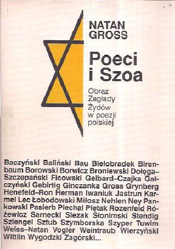 Poeci i Szoa. Obraz zagłady Żydów w poezji polskiej - Natan Gross