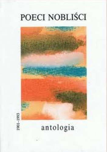 Poeci nobliści 1901-1993 - antologia - Andrzej K. Waśkiewicz