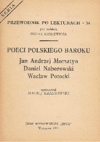 Poeci polskiego baroku. Jan Andrzej Morsztyn, Daniel Naborowski, Wacław Potocki - Maciej Krassowski