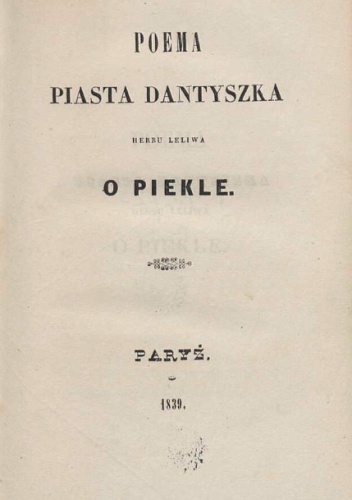 Poema Piasta Dantyszka herbu Leliwa o piekle - Juliusz Słowacki