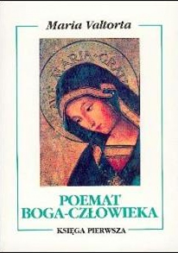 Poemat Boga-Człowieka. Księga pierwsza. Przygotowanie - Maria Valtorta