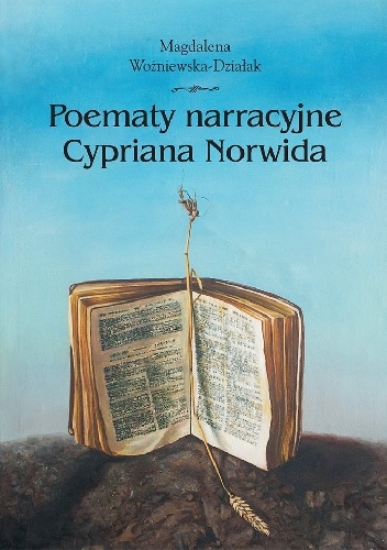 Poematy narracyjne Cypriana Norwida - Magdalena Woźniewska-Działak