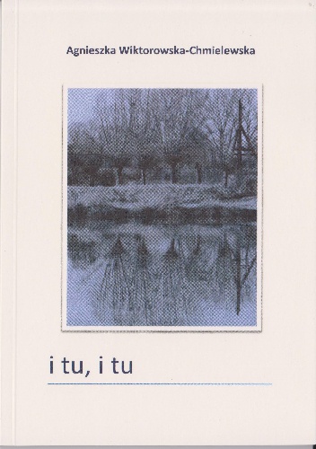 poemik "i tu, i tu" - Agnieszka Wiktorowska-Chmielewska