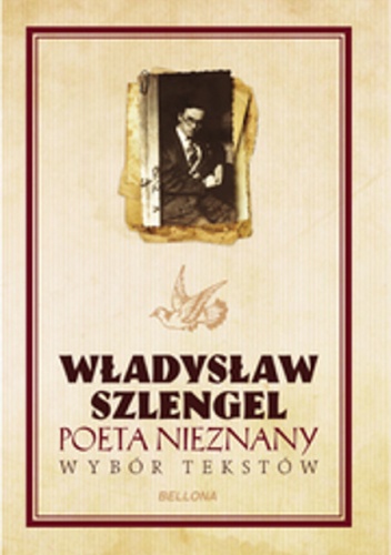 Poeta nieznany Wybór tekstów - Władysław Szlengel