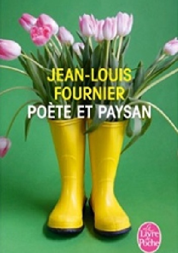 Poète et paysan - Jean-Louis Fournier