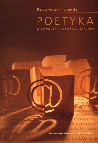 Poetyka-przewodnik po świecie tekstów - Dorota Korwin-Piotrowska