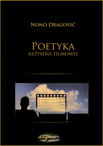 Poetyka reżyserii filmowej - Nono Dragović