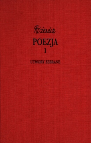 Poezja, cz. 1 - Utwory zebrane, tom VII - Tadeusz Różewicz