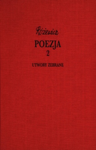 Poezja, cz. 2 - Utwory zebrane, tom VIII - Tadeusz Różewicz
