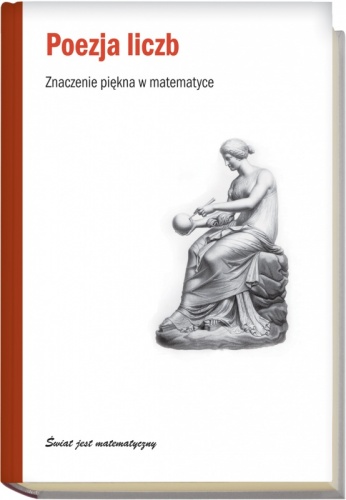 Poezja liczb. Znaczenie piękna w matematyce - Antonio J. Durán