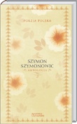Poezja Polska, Szymon Szymonowic - Antologia - Szymon Szymonowic
