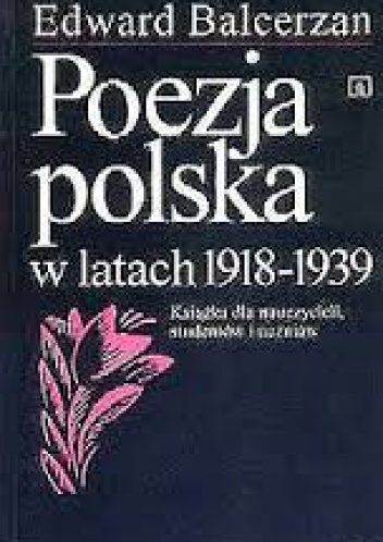 Poezja polska w latach 1918-1939 - Edward Balcerzan