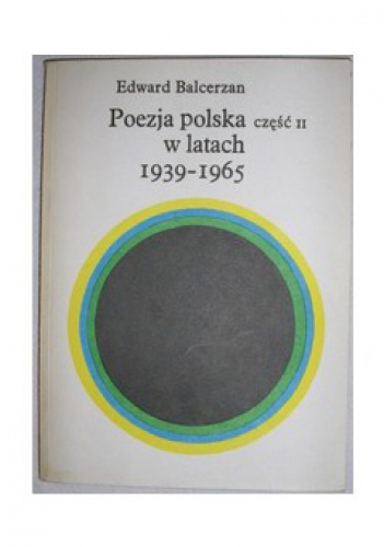 Poezja polska w latach 1939-1965. Cz. 2 - Edward Balcerzan