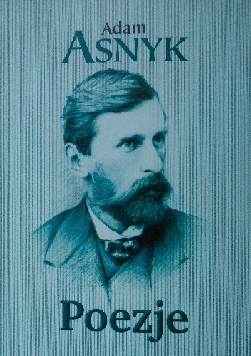Poezje - Adam Asnyk
