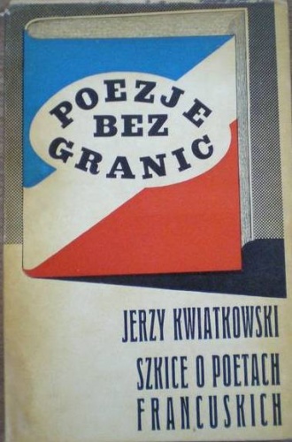 Poezje bez granic. Szkice o poetach francuskich - Jerzy Kwiatkowski