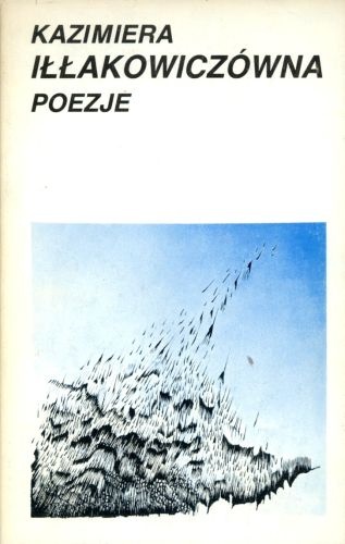 Poezje - Kazimiera Iłłakowiczówna