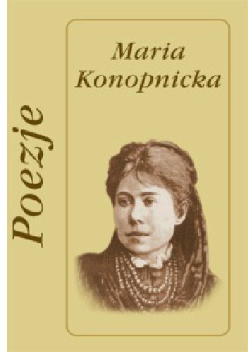 Poezje - Maria Konopnicka