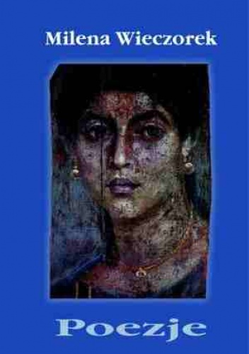Poezje - Milena Wieczorek
