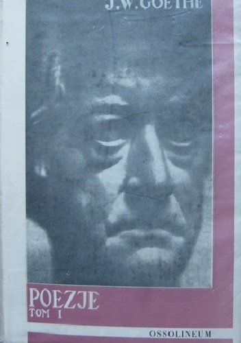 Poezje, t. 1 - Johann Wolfgang von Goethe