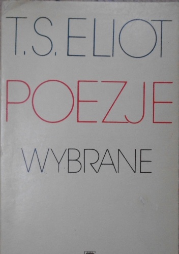 Poezje wybrane - Thomas Stearns Eliot