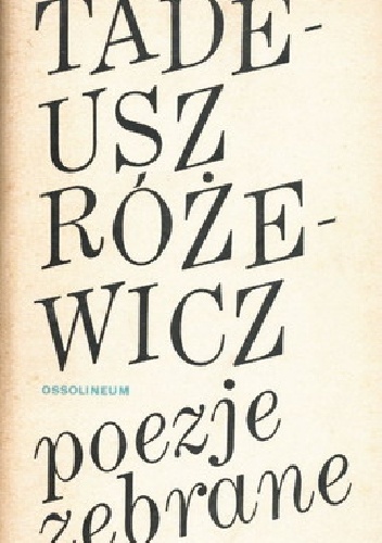 Poezje zebrane - Tadeusz Różewicz