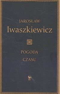 Pogoda czasu - Jarosław Iwaszkiewicz