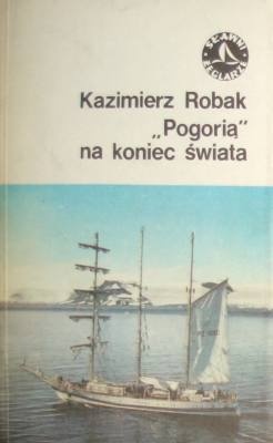 „Pogorią” na koniec świata - Kazimierz Robak