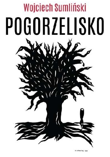 Pogorzelisko - Wojciech Sumliński